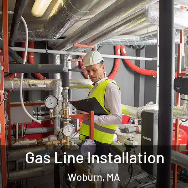  Gas Line Installation Woburn, MA