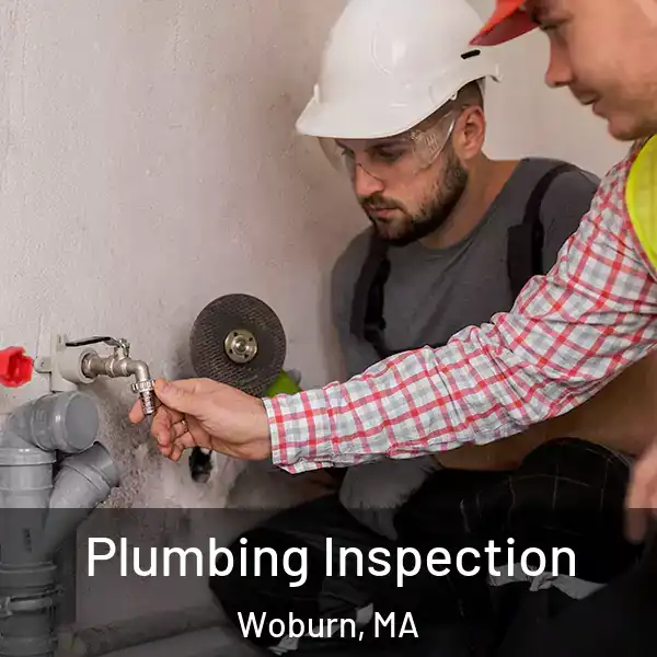  Plumbing Inspection Woburn, MA