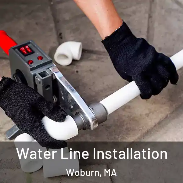  Water Line Installation Woburn, MA